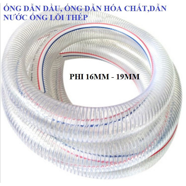 Ống nhựa mềm lõi thép phi 16mm - 19mm, ống chuyên dẫn hóa chất, dẫn dầu, hút thổi liệu, dẫn nước áp lực cao