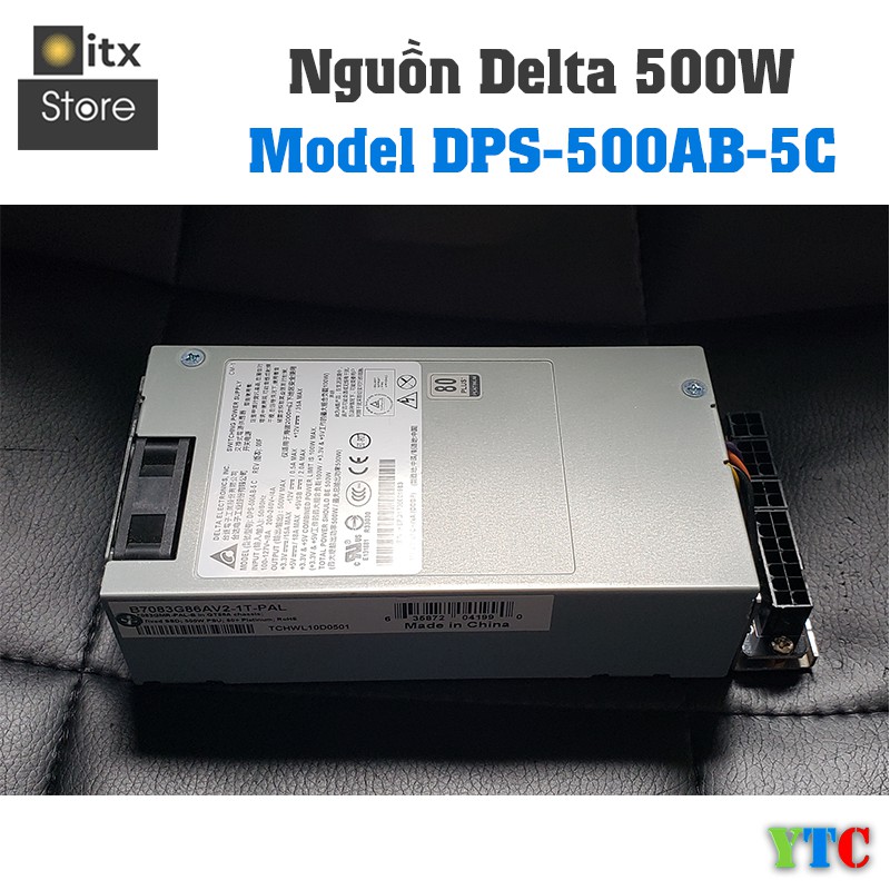 [ITX Store] - Nguồn Flex Delta 500w - Module - ZIN (tem trắng) YTC