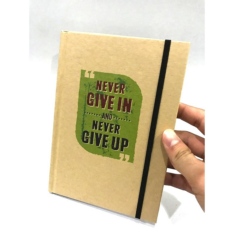 sổ bìa cứng Notebook - Never give in and never give up