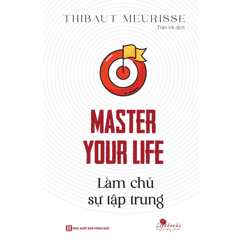 Sách - Master your life - Làm chủ sự tập trung