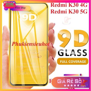 Redmi K30 / k30 4g / K30 5G - Kính cường lực 9D full màn hình full keo thế hệ mới bảo vệ màn hình tối đa