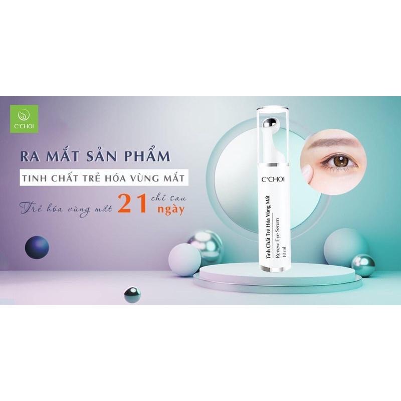 Tinh Chất Trẻ Hóa Vùng Mắt C'choi- Renew Eye Serum 10ml