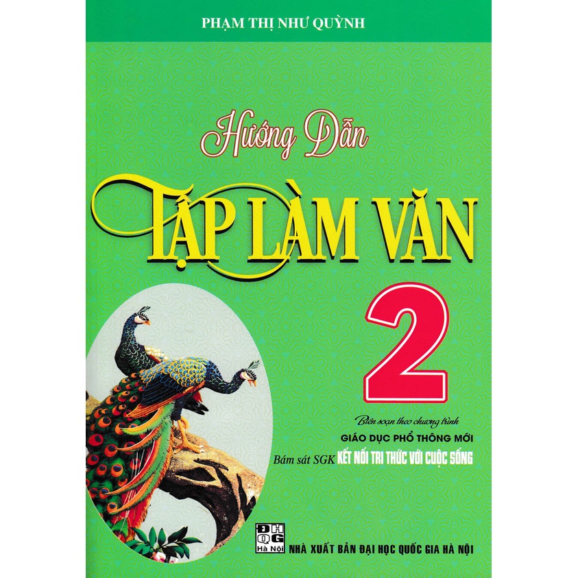 Sách Hướng Dẫn Tập Làm Văn 2 (Bám Sát Sgk Kết Nối Tri Thức Với Cuộc Sống)
