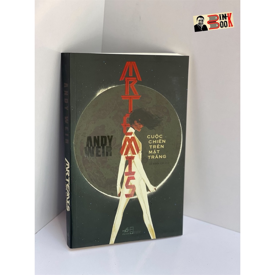 Sách -  Artemis - Cuộc chiến trên mặt trăng - Andy Weir – Lê Đình Chi dịch - Nhã Nam (Sách mới 2022)