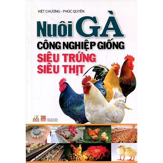 Sách - Nuôi Gà Công Nghiệp Giống Siêu Trứng, Siêu Thịt (Tái Bản)