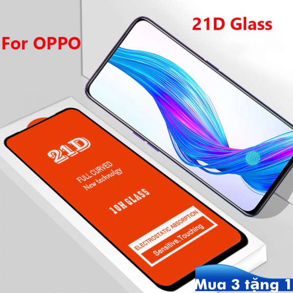 Kính Cường Lực 21D Cho OPPO RENO 6.6 10X REALME 5 2 3 2F F11 R15 R17 Q X C2 K3 A5S A3S A7 A1K ACE X2 XT NEX Z 2ZPro A31