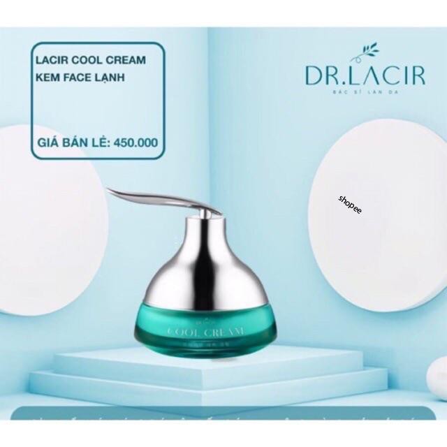 ( Kèm quà) KEM FACE LẠNH COOL CREAM DR LACIR