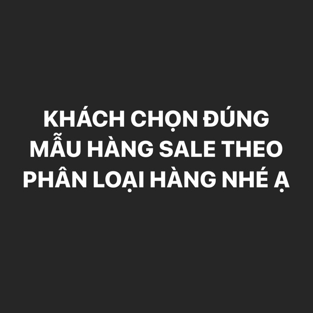 QUẦN ÁO SALE OFF/ part 2 (Khách chọn đúng mẫu theo phân loại hàng)