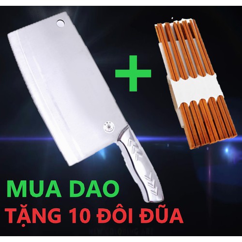 Dao lớn chặt xương thái thịt siêu bén tặng 10 đôi đũa Siêu đẹp