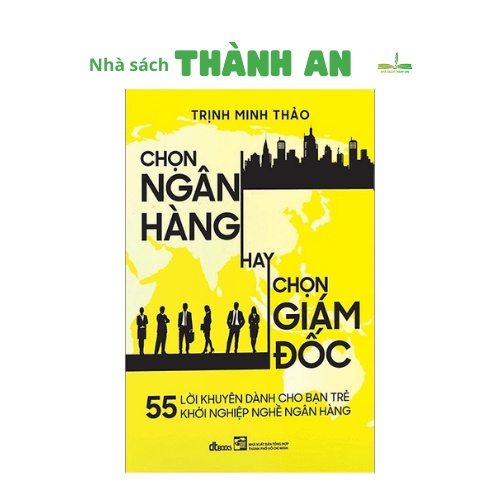 Sách - Chọn ngân hàng hay chọn giám đốc