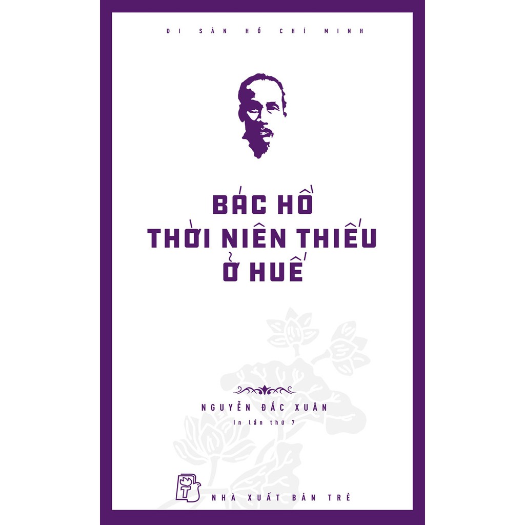Sách - Di Sản Hồ Chí Minh - Bác Hồ thời niên thiếu ở Huế | BigBuy360 - bigbuy360.vn
