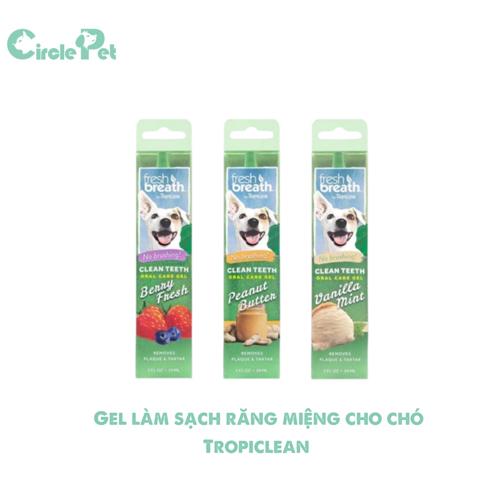 Gel Làm Sạch Răng Miệng Cho Chó Tropiclean Tiện Lợi Nhiều Vị 59ml - Circle Pet