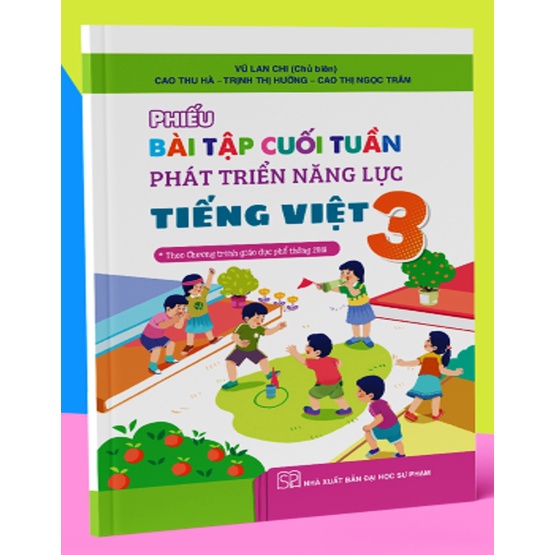 Sách - Phiếu bài tập cuối tuần phát triển năng lực môn Tiếng Việt 3 - kết nối thi thức với cuộc sống