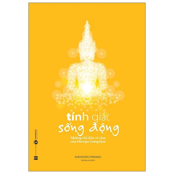Sách Thái Hà - Tính Giác Sống Động - Những Chỉ Dẫn Về Tâm Của Khenpo Gangshar