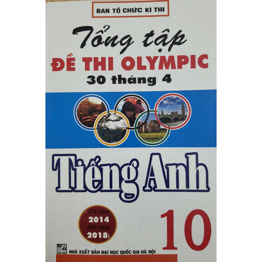 Sách - Tổng tập Đề thi Olympic 30 tháng 4 Tiếng Anh 10 ( 2014 - 2018 ) | BigBuy360 - bigbuy360.vn