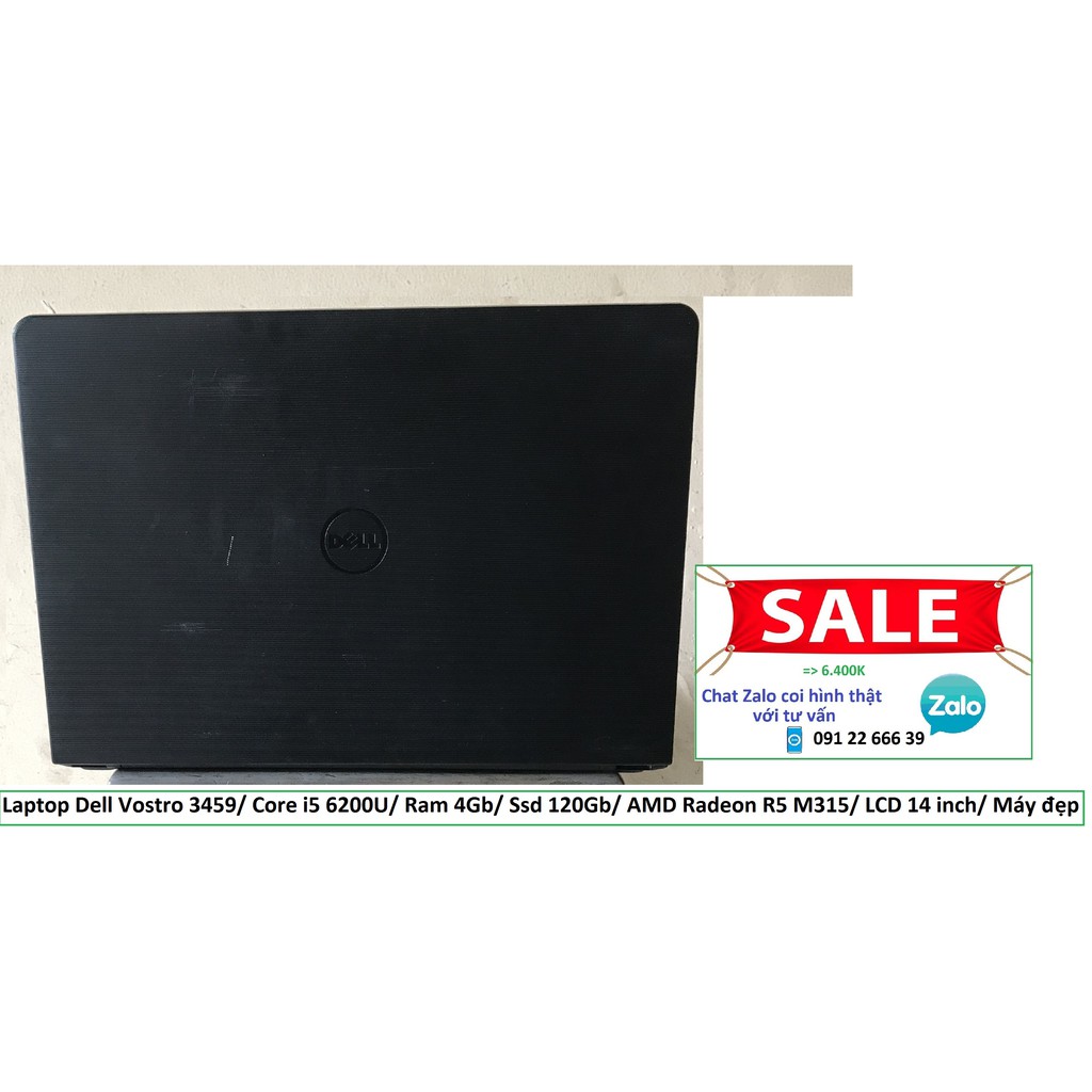 Laptop Dell Vostro 3459/ Core i5 6200U/ Ram 4Gb/ Ssd 120Gb/ AMD Radeon R5 M315/ LCD 14 inch/ Máy đẹp