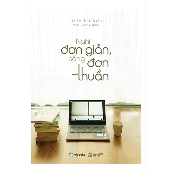 Sách Nghĩ Đơn Giản - Sống Đơn Thuần (Tái Bản 2022)