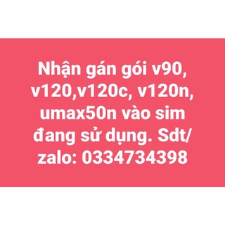 [SIÊU HOT] Nhận gán gói v90, v120, v120c, v120n, umax50n vào sim đang sử dụng