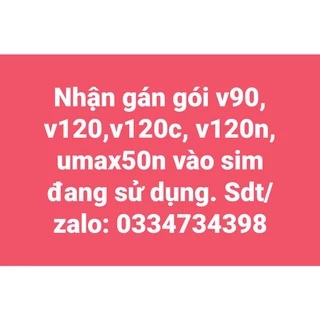 [SIÊU HOT] Nhận gán gói v90, v120, v120c, v120n, umax50n vào sim đang sử dụng