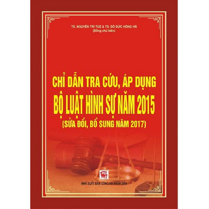 Sách chỉ dẫn áp dụng bộ luật hình sự năm 2015 sửa đổi bổ sung năm 2017