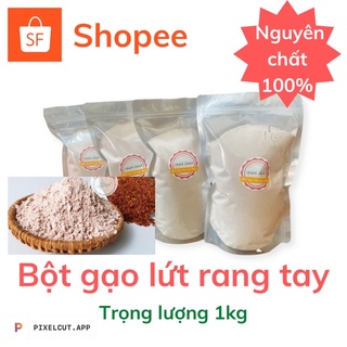 1kg bột gạo lứt rang tay thực dưỡng hỗ trợ giảm cân.