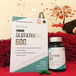 Viên uống Glutathione 600 Dr Lacir - Trắng da tăng nội tiết giảm nám sạm tàn nhang
