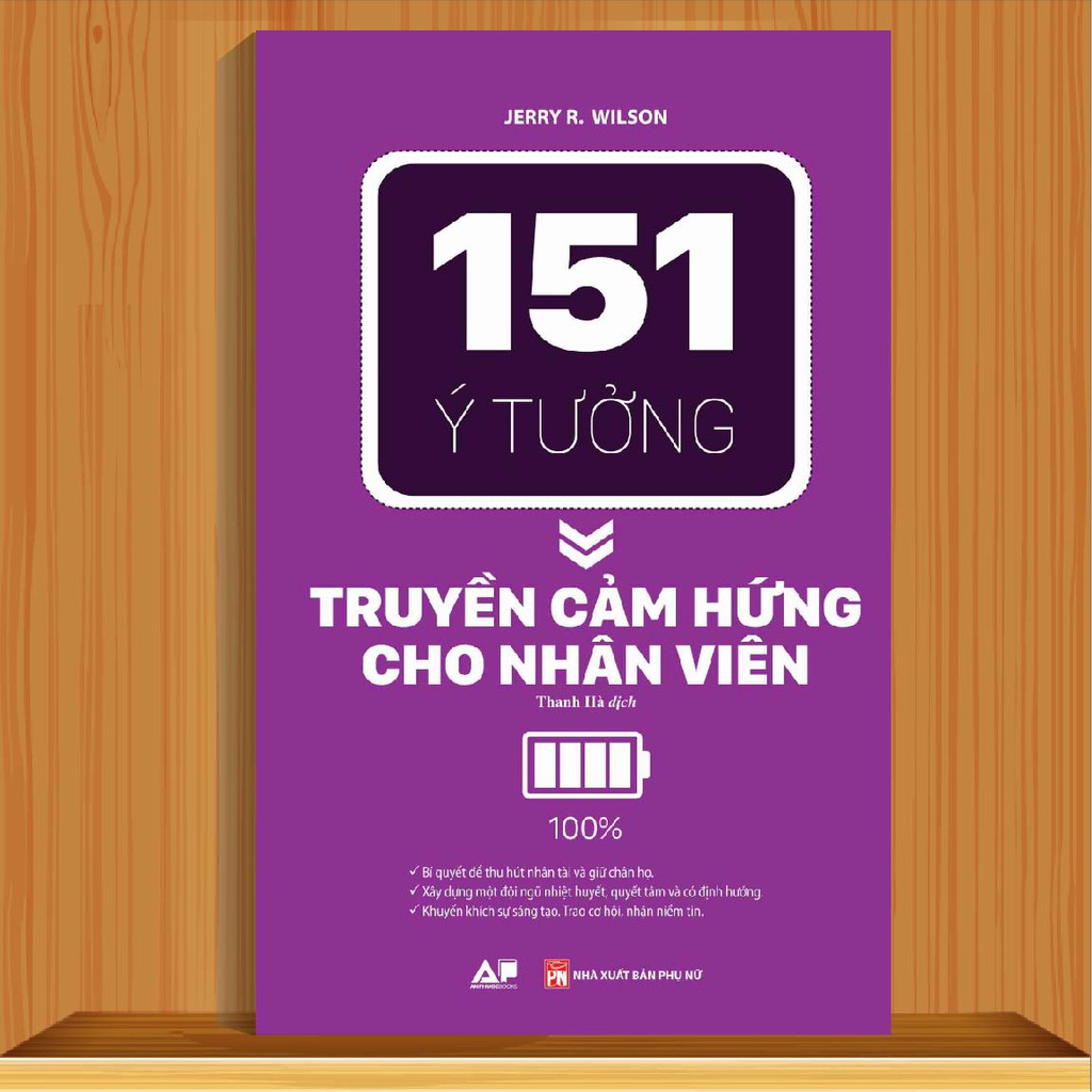 Sách - 151 Ý Tưởng Truyền Cảm Hứng Cho Nhân Viên