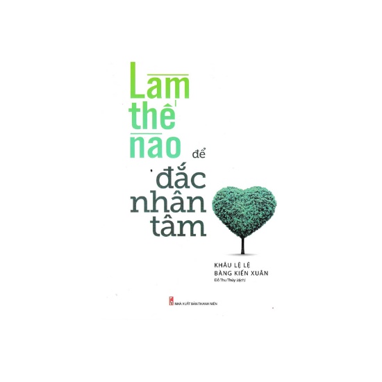 Sách -Làm Thế Nào Để Đắc Nhân Tâm