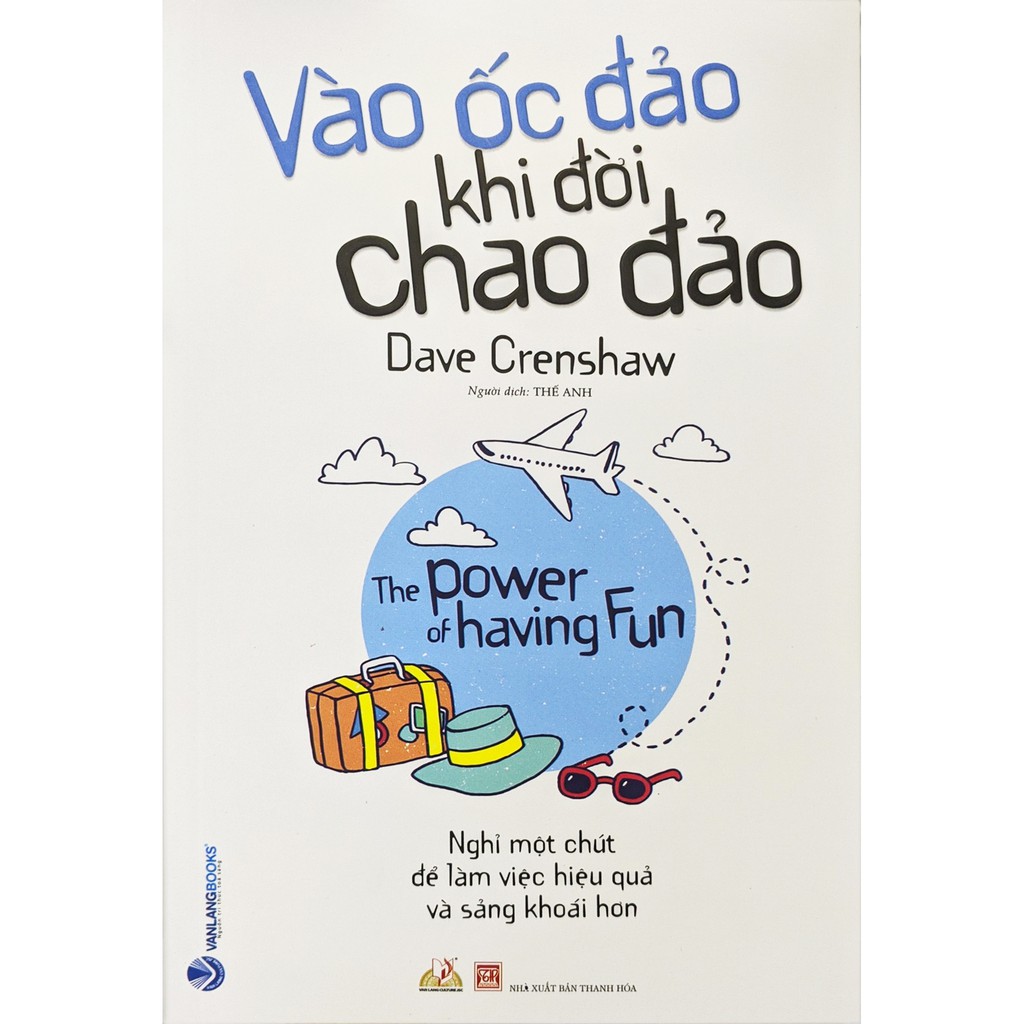 Sách Vào Ốc Đảo Khi Đời Chao Đảo - Nghỉ một chút để làm việc hiệu quả và sảng khoái hơn