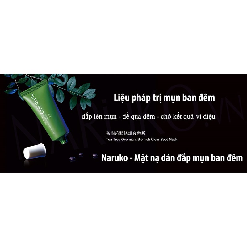 (CHÍNH HÃNG) NARUKO TRÀM TRÀ KEM BÔI MỤN BAN ĐÊM TEA TREE OVERNIGHT BLEMISH CLEAR SPOT MASK