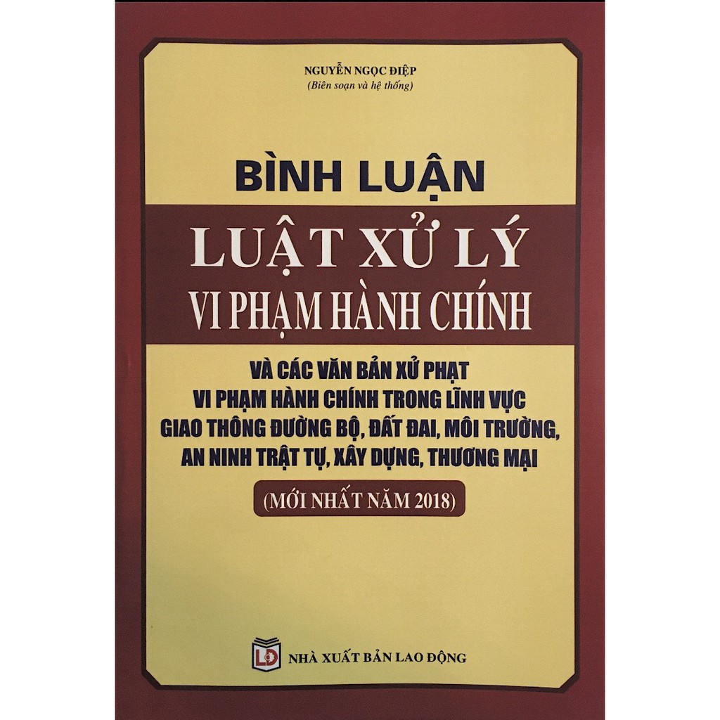 Sách - Bình Luận Luật Xử Lý Vi Phạm Hành Chính Và Các Văn Bản Xử Phạt Vi Phạm Hành Chính Trong Lĩnh Vực Giao Thông
