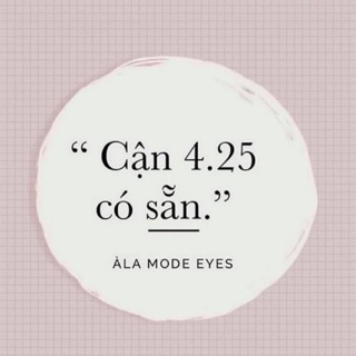 Cận 4.25 post 1- các bác gửi ảnh mẫu chọn vào tn khi đặt hàng ạ