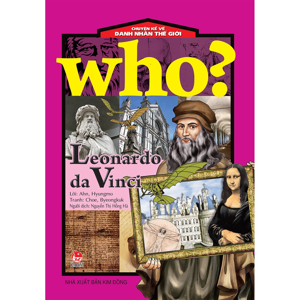 Sách - Who? Chuyện Kể Về Danh Nhân Thế Giới: Leonardo Da Vinci