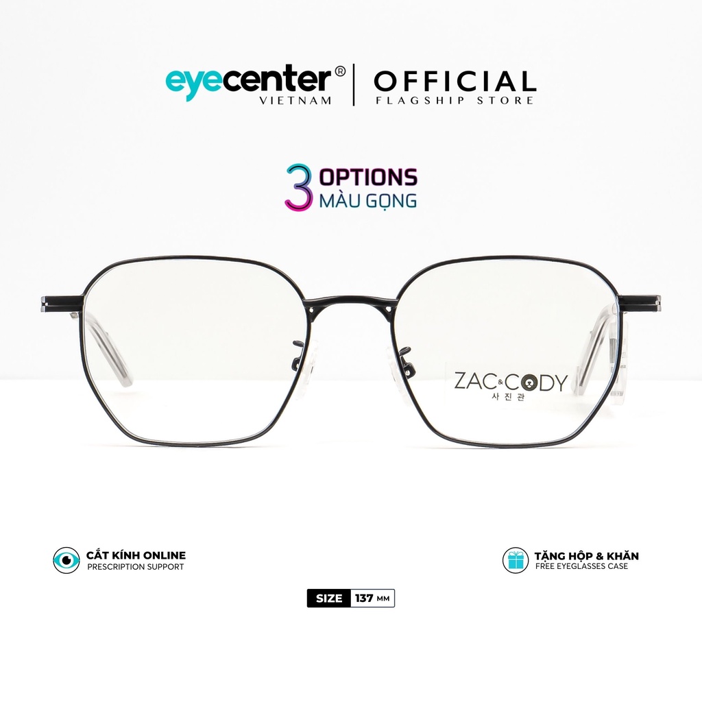 Gọng kính cận nam nữ chính hãng ZAC &amp; CODY B37-S kim loại chống gỉ nhập khẩu by Eye Center Vietnam