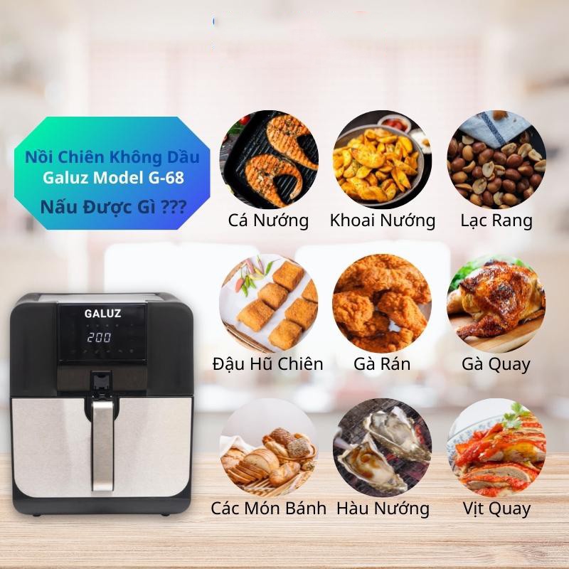 Nồi chiên không dầu Điện Tử Galuz Model G-68, 5.5L Tặng kèm 8 phụ kiện, bảo hành 18 tháng miễn phí đổi giỏ chiên 3 lần