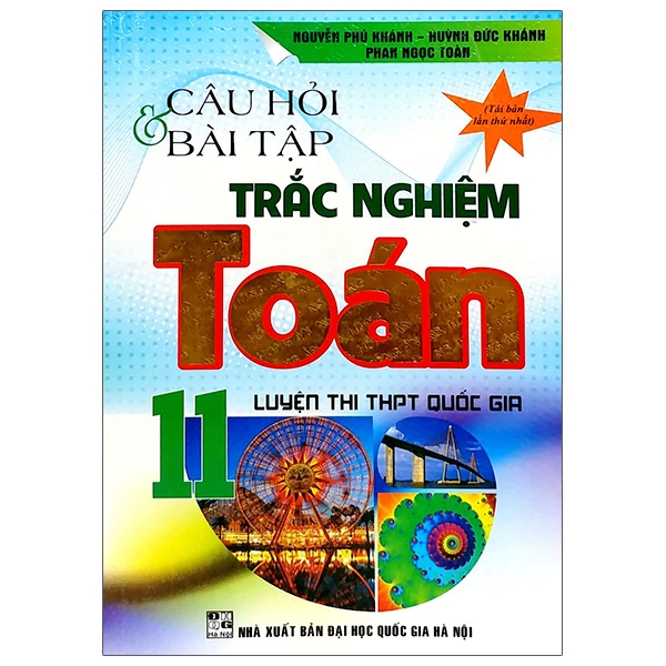 Sách - Câu Hỏi & Bài Tập Trắc Nghiệm Toán 11 (Luyện Thi THPT Quốc Gia) (Tái Bản)