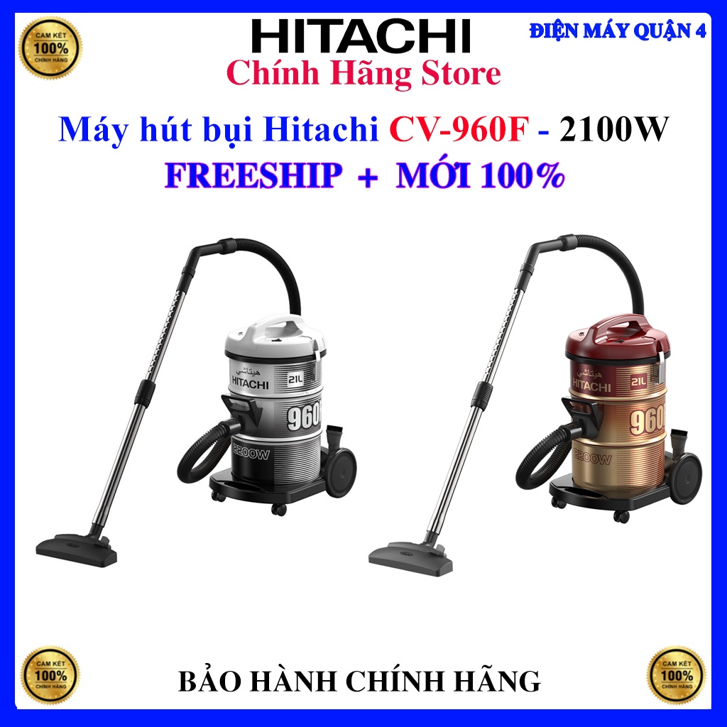 Máy hút bụi Hitachi CV-960F 2100W, Bảo hành chính hãng
