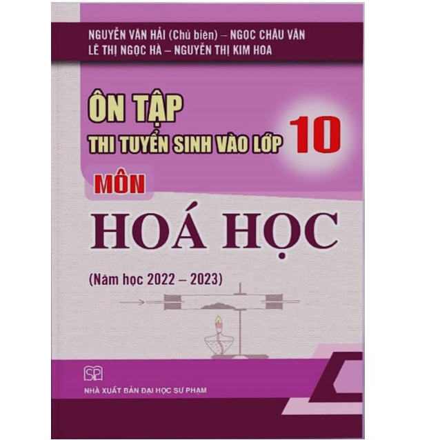 Sách Ôn tập thi tuyển sinh vào lớp 10 Môn Hóa Học Năm Học 2022 2023 (Mới nhất)