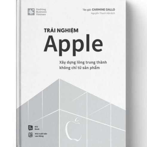 Sách - Trải Nghiệm Apple - Xây Dựng Lòng Trung Thành Không Chỉ Từ Sản Phẩm