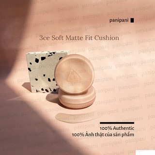 [100% AUTH]-KÈM LÕI REFILL- Phấn nước 3CE SOFT MATTE FIT CUSHION SPF45 PA++ 15g