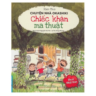 Sách - Chuyện Nhà Okashiki - Chiếc Khăn Ma Thuật