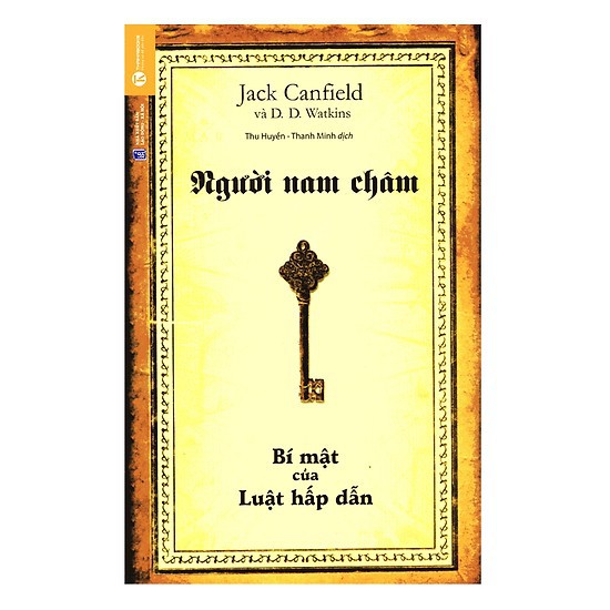 Sách - Người Nam Châm - Bí Mật Của Luật Hấp Dẫn (Tái Bản)