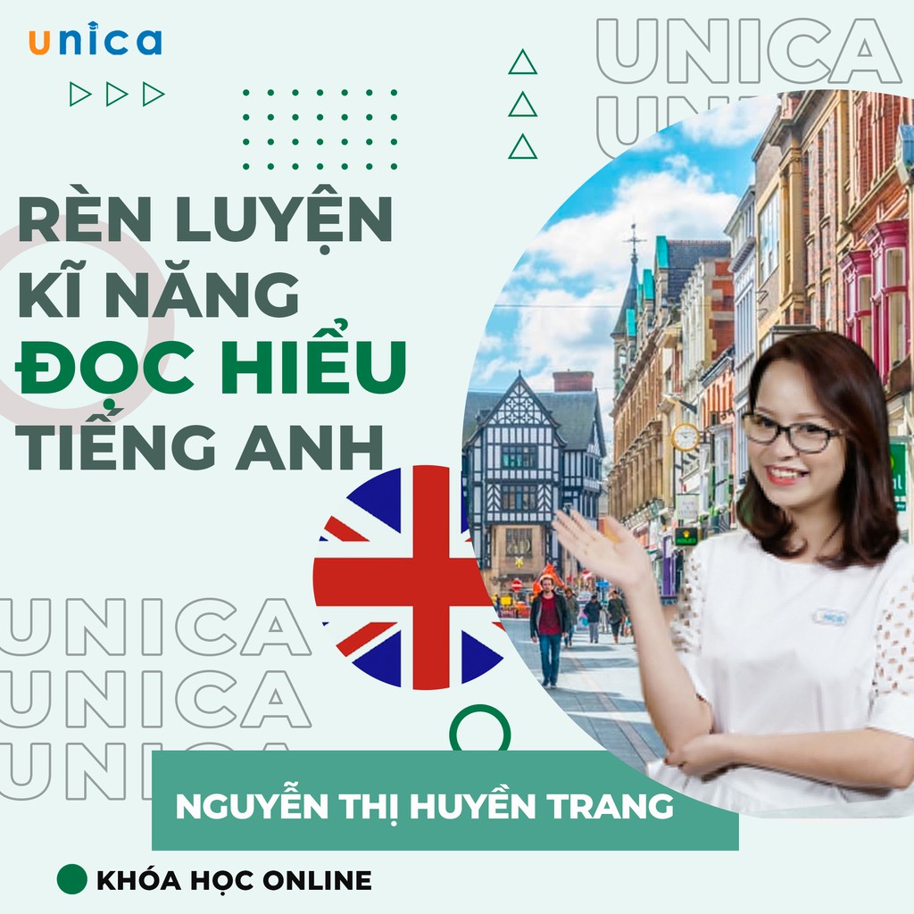 [Mã 159ELSALE hoàn 7% đơn 300K] Toàn quốc- [Evoucher] FULL khóa học NGOẠI NGỮ- Rèn luyện kỹ năng đọc hiểu -[UNICA.VN]