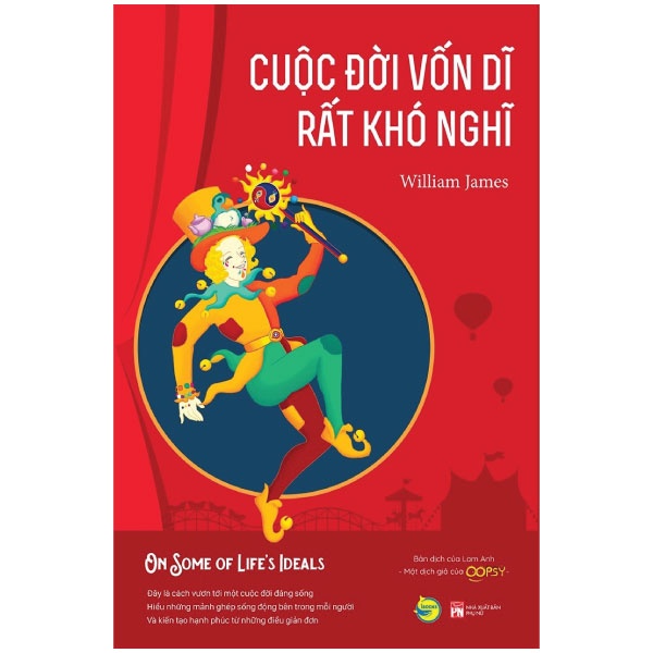 Sách - Cuộc Đời Vốn Dĩ Rất Khó Nghĩ - On Some Of Life’S Ideals