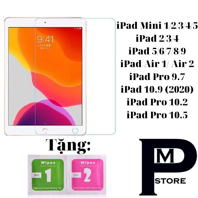 KÍNH CƯỜNG LỰC IPAD Air 1 / Air 2 / 9.7 ich / 10.2 inch / 10.2 inch / Mini 1,2,3,4,5 / iPad 2,3,4 Gen 5/6/7/8