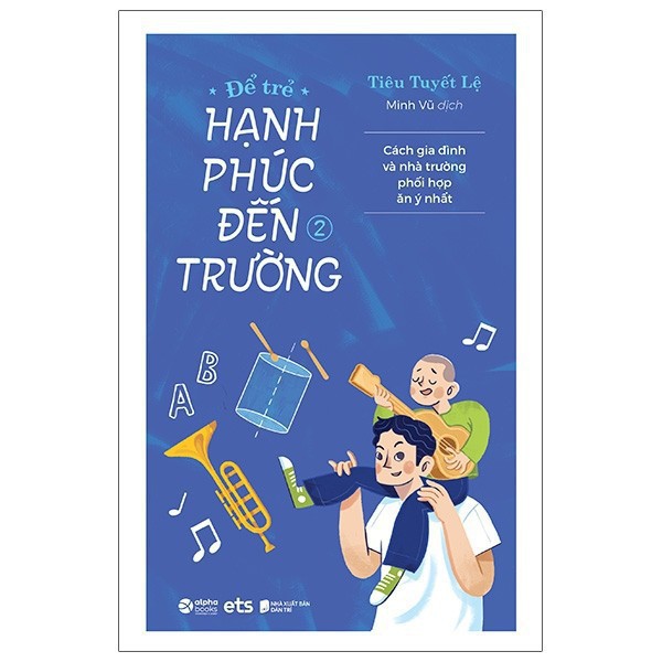 Sách - Combo Để Trẻ Hạnh Phúc Đến Trường Tập 1+2 (2 cuốn) [AlphaBooks]