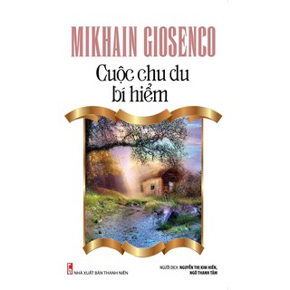 Tủ Sách Văn Học Nga - Cuộc Chu Du Bí Hiểm
