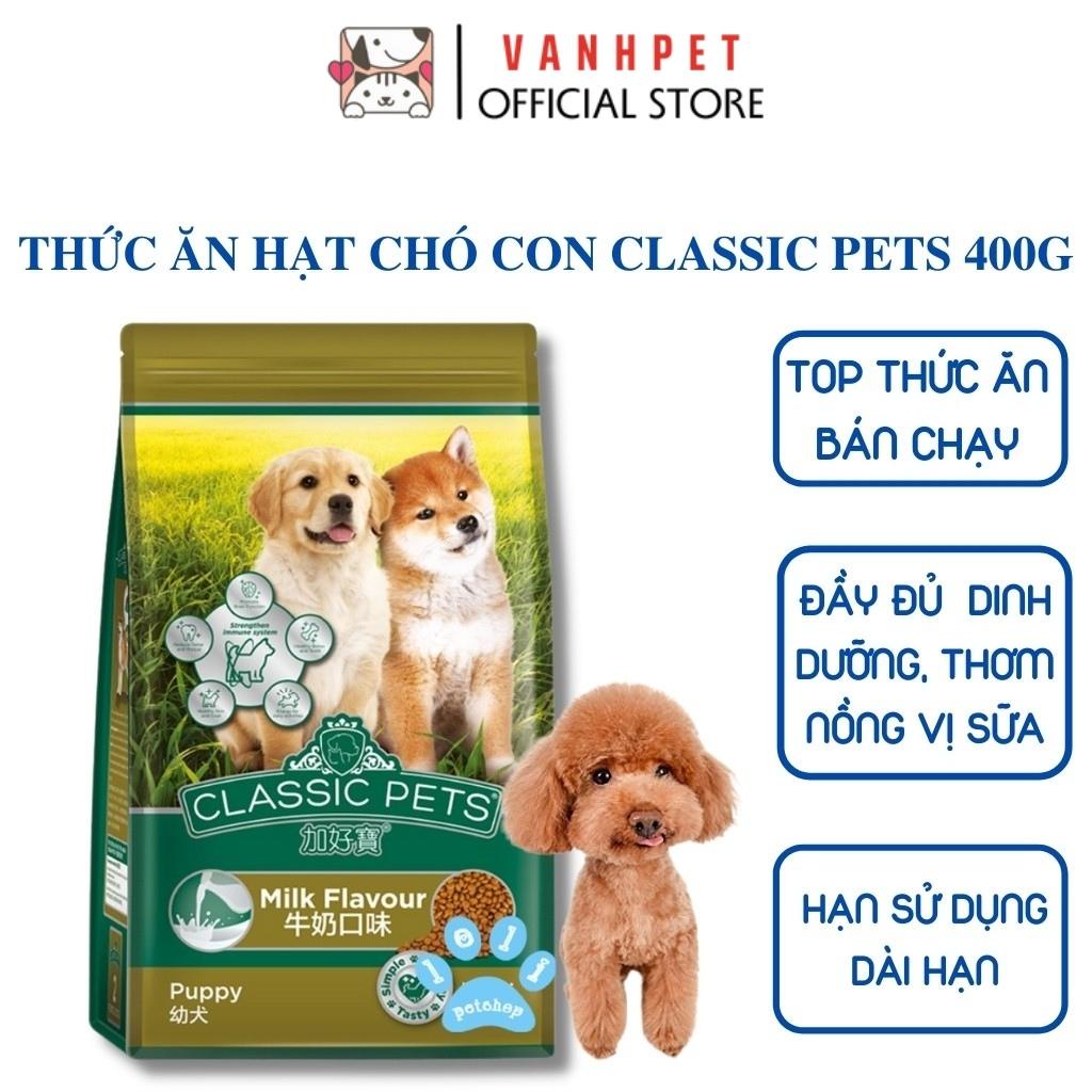 Thức ăn hạt khô Classic cho chó con Classic Pets vị sữa và chó lớn Classic Adult vị thịt bò gói 400G -  vanhpet