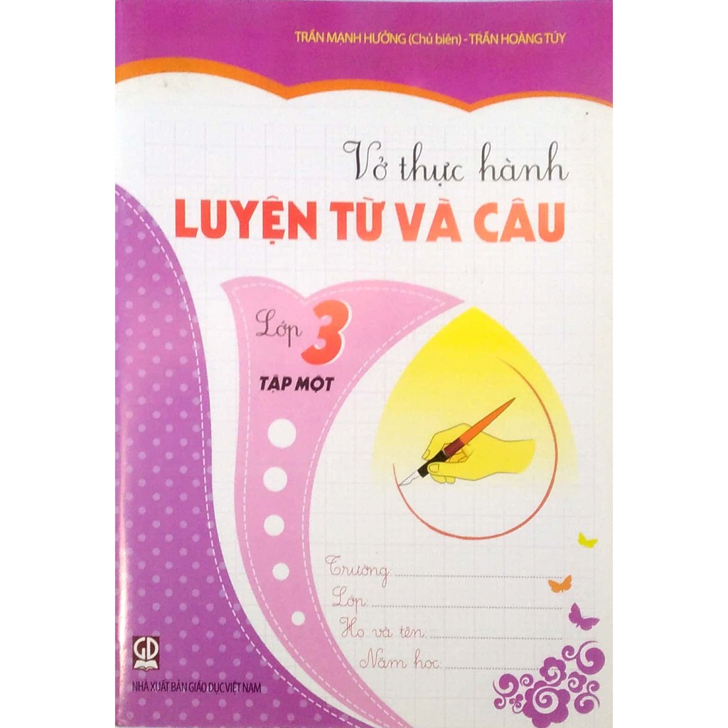 Sách - Vở Thực Hành Luyện Từ Và Câu Lớp 3 - Tập 1