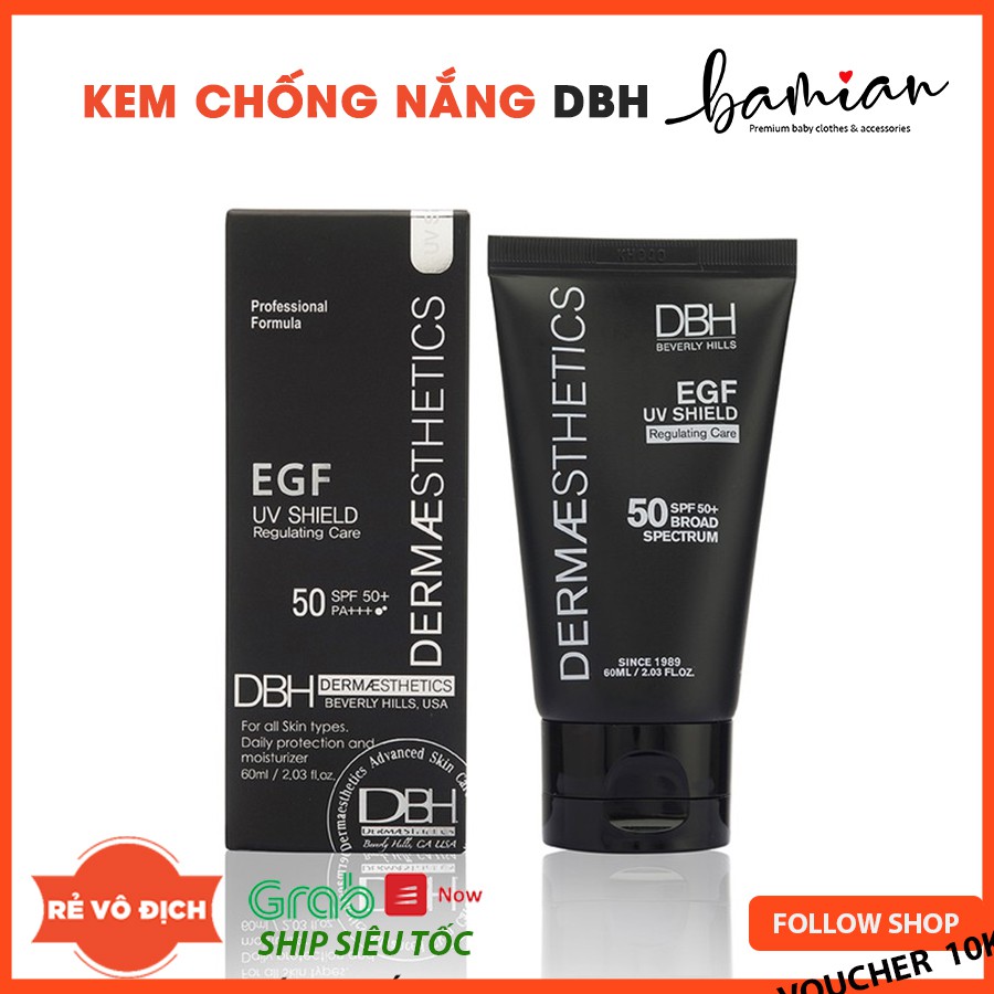 Kem chống nắng DBH DERMAESTHETICS SPF 50+/PA+++ EGF UV SHIELD 60ml